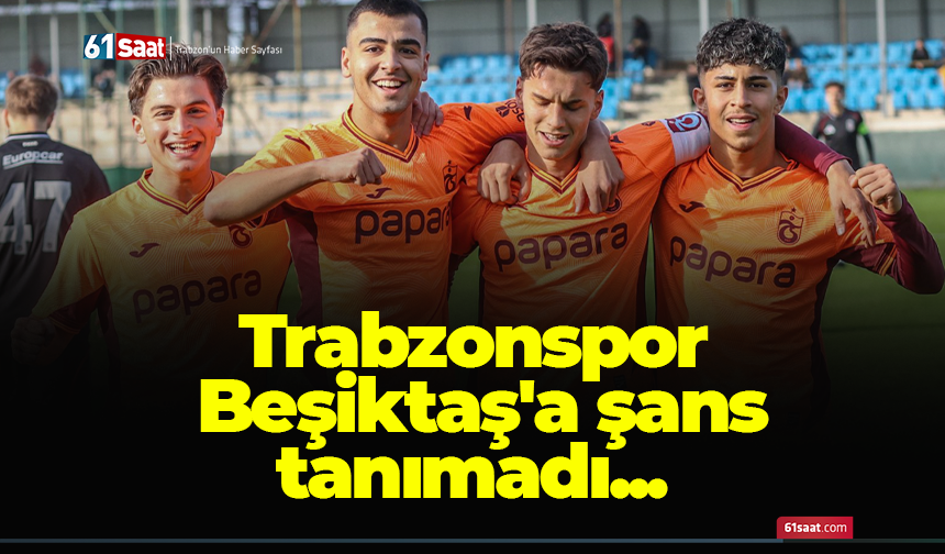 Trabzonspor Beşiktaş'a şans tanımadı