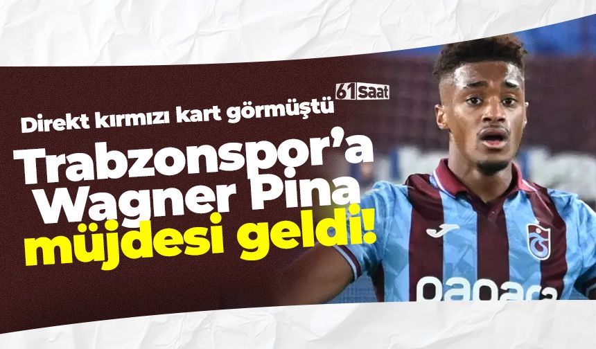 Trabzonspor'a Pina müjdesi! Direkt kırmızı kart görmüştü...