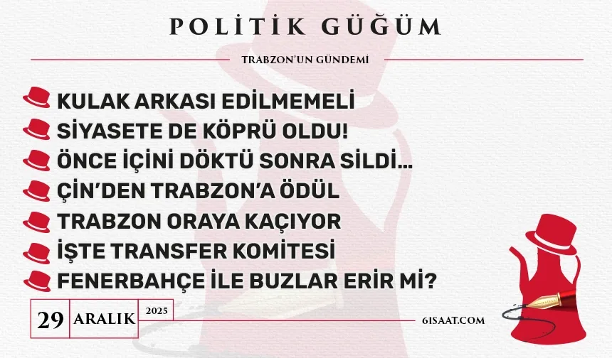 Politik Güğüm - 29 Aralık 2025