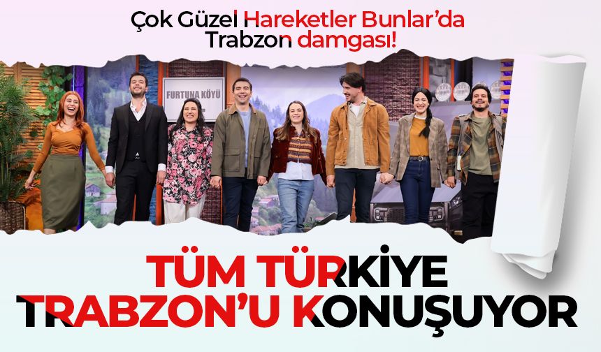 ÇGHB'de Trabzon damgası! Türkiye Trabzon'u konuşuyor!