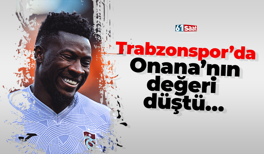 Trabzonspor’da Onana’nın değeri düştü…