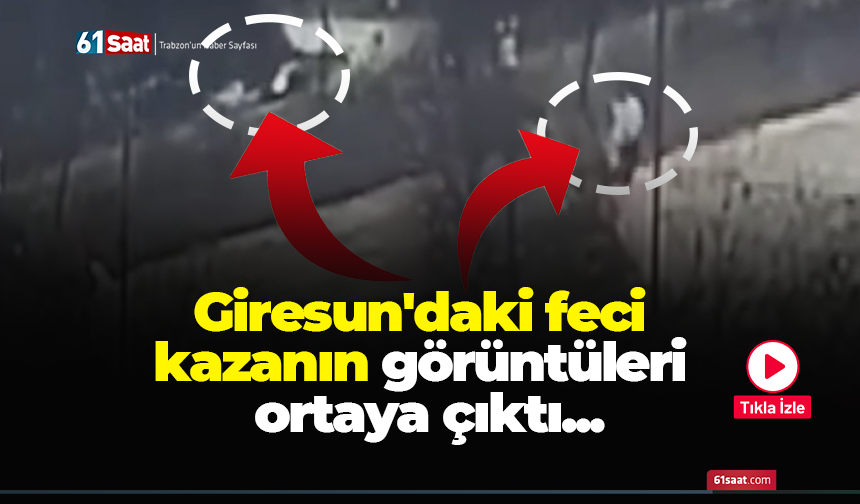 Giresun'daki feci kazanın görüntüleri ortaya çıktı...