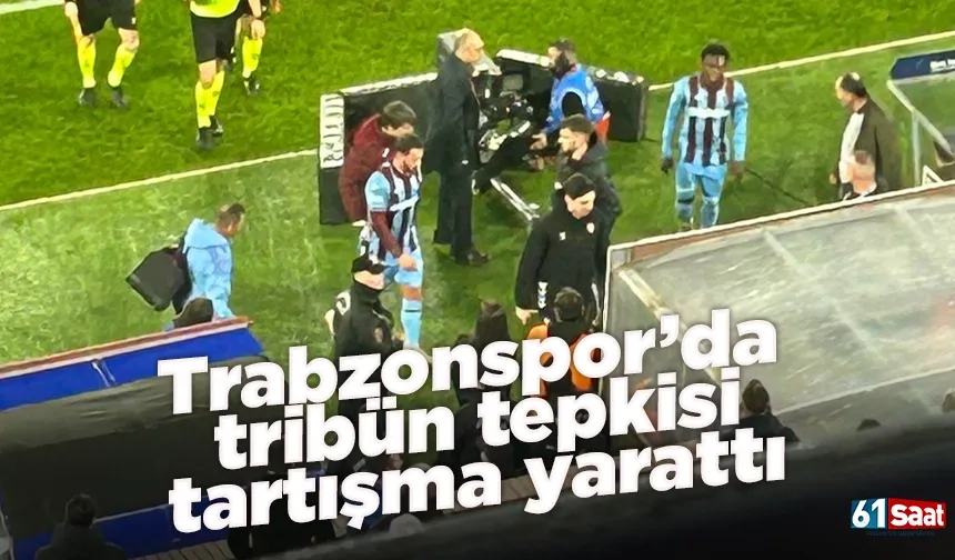 Trabzonspor’da tribün tepkisi tartışma yarattı