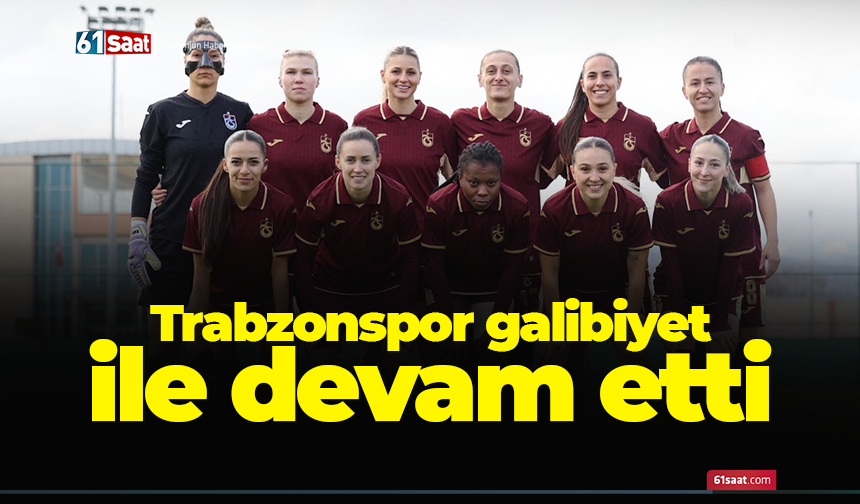 Trabzonspor galibiyet ile devam etti