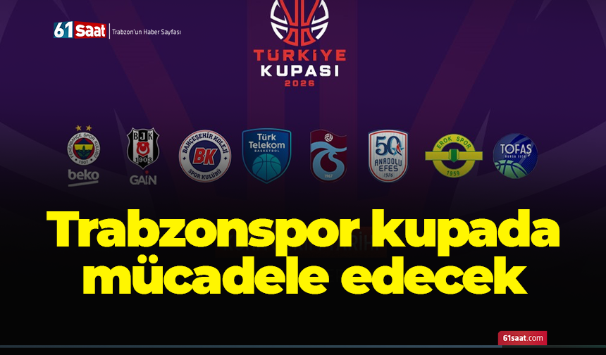 Trabzonspor kupada mücadele edecek