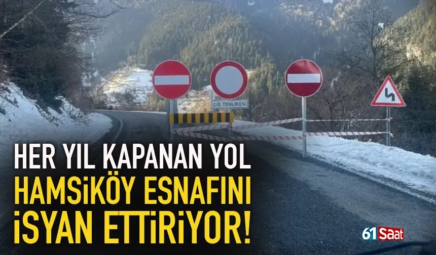 Trabzon Hamsiköy esnafı isyanda... Yol kapatılıyor...
