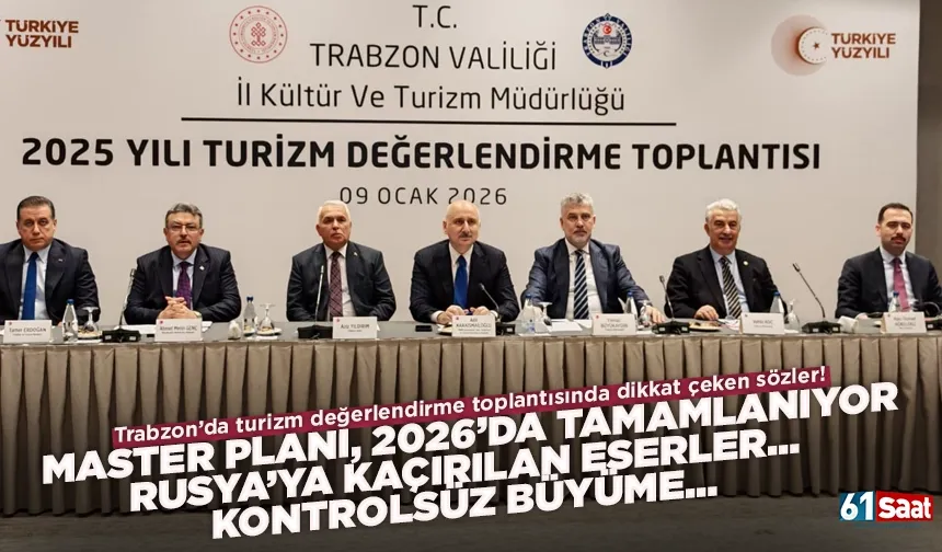 Trabzon’da turizm değerlendirme toplantısında dikkat çeken sözler!