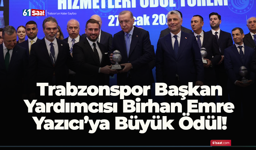 Trabzonspor Başkan Yardımcısı Birhan Emre Yazıcı’ya Büyük Ödül