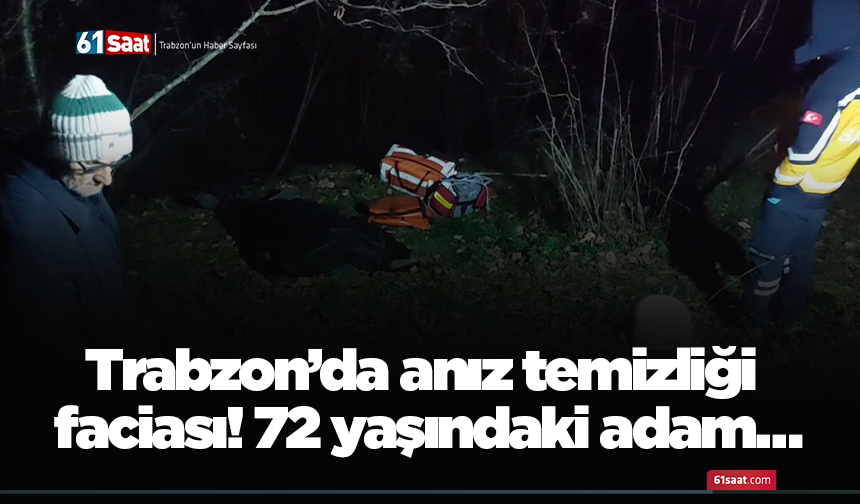 Trabzon’da anız temizliği faciası! 72 yaşındaki adam…