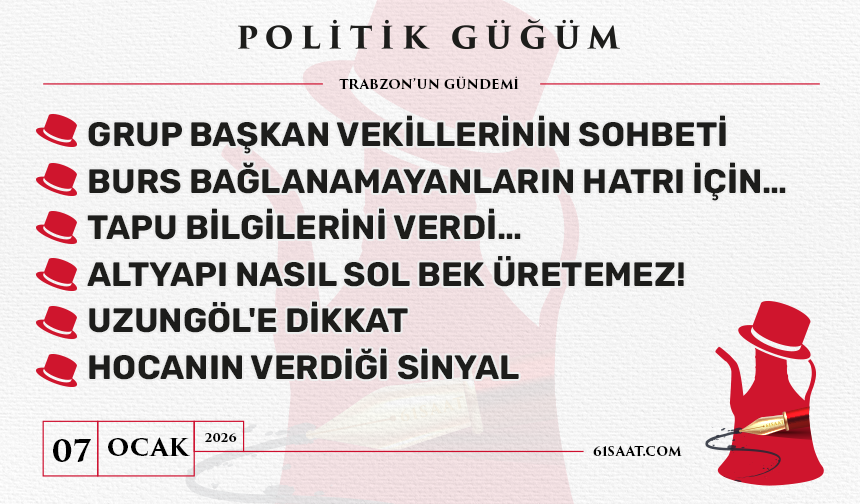 Politik Güğüm - 7 Ocak 2026