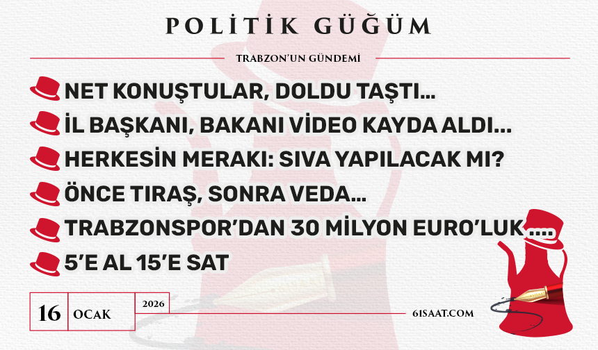 Politik Güğüm - 16 Ocak 2026