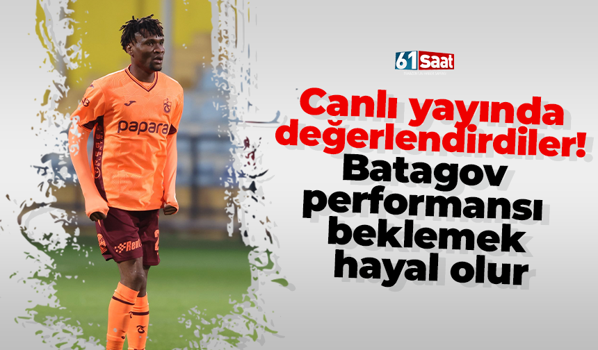 Canlı yayında değerlendirdiler! Batagov performansı beklemek hayal olur