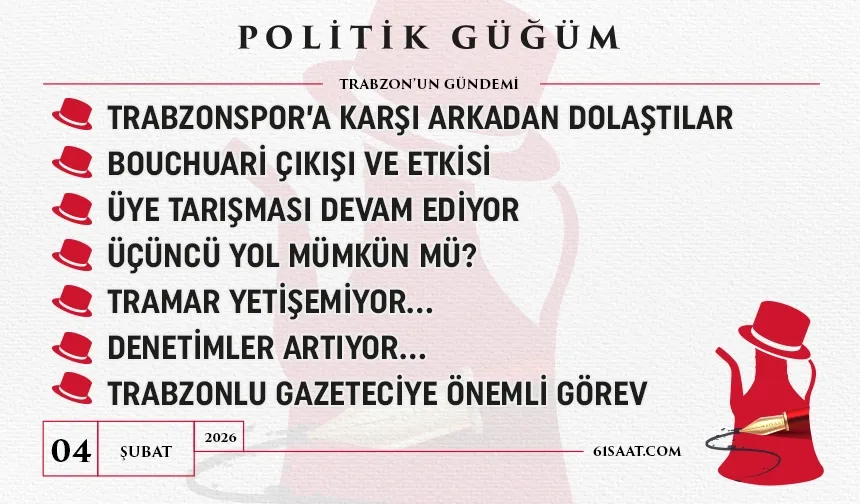 Politik Güğüm - 4 Şubat 2026