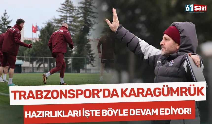 Trabzonspor'da Karagümrük hazırlıkları işte böyle devam ediyor!