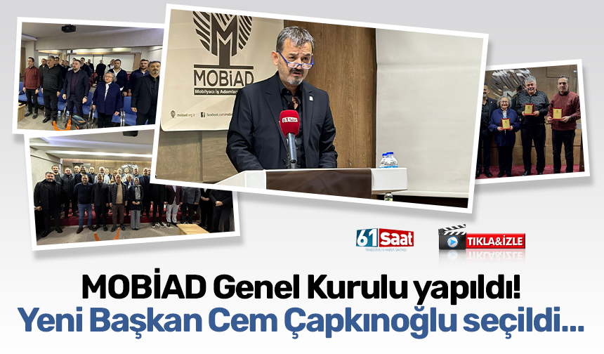 MOBİAD Genel Kurulu yapıldı! Yeni Başkan Cem Çapkınoğlu seçildi…
