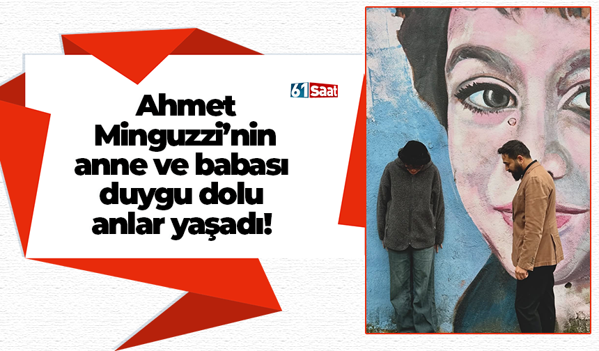 Ahmet Minguzzi’nin anne ve babası duygu dolu anlar yaşadı!