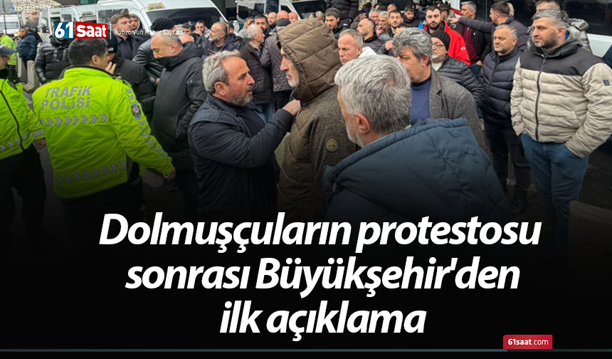 Dolmuşçuların protestosu sonrası Büyükşehir'den ilk açıklama