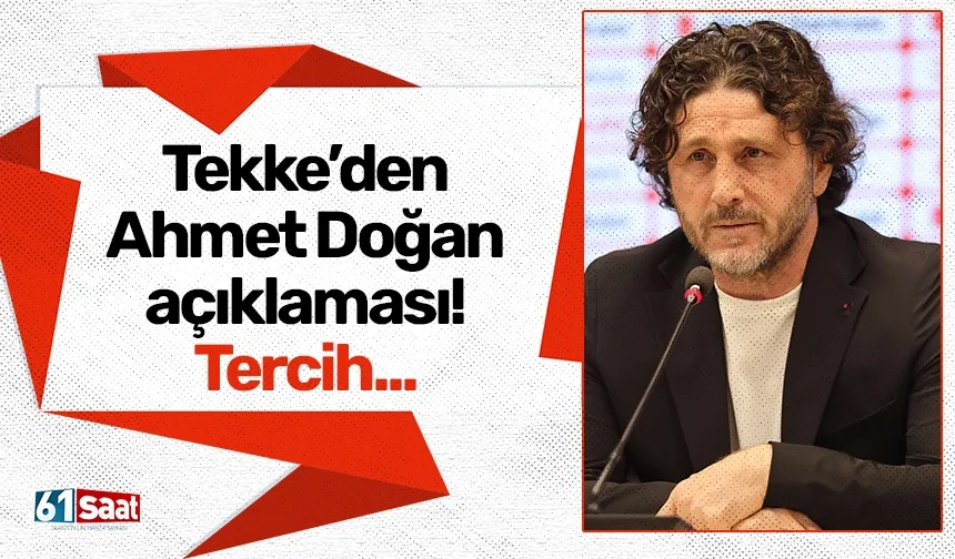Tekke’den Ahmet Doğan açıklaması! Tercih...