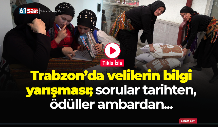 Trabzon'da velilerin bilgi yarışması; sorular tarihten, ödüller ambardan...