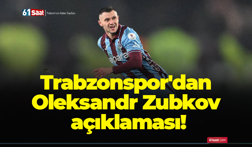 Trabzonspor'dan Oleksandr Zubkov açıklaması!