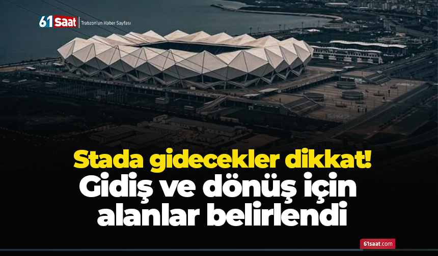 Stada gidecekler dikkat! Alanlar belirlendi