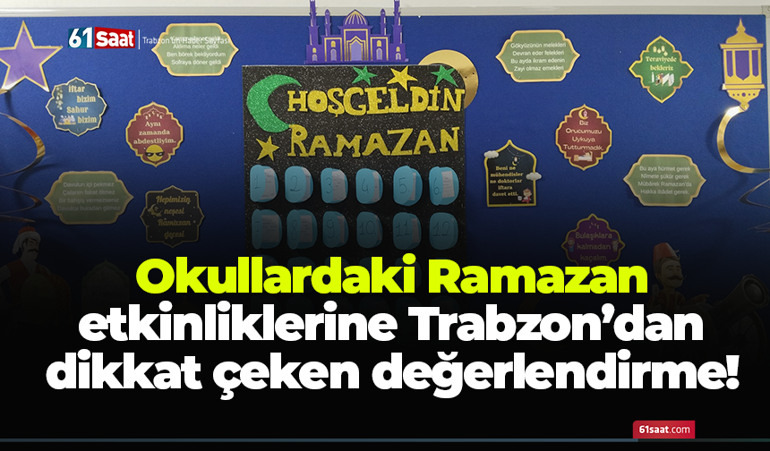 Okullardaki Ramazan etkinliklerine Trabzon’dan dikkat çeken değerlendirme