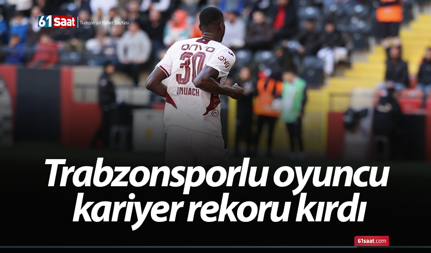 Trabzonsporlu oyuncu kariyer rekoru kırdı