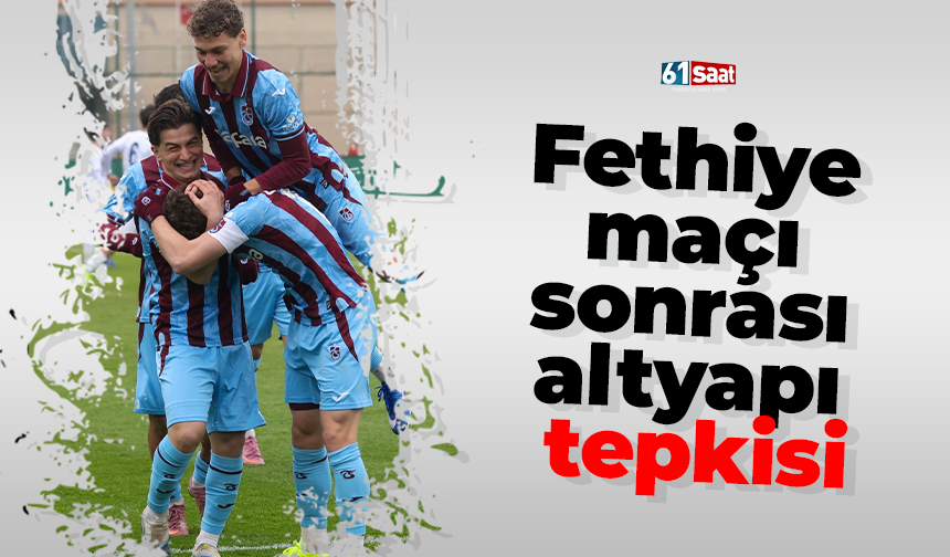 Fethiye maçı sonrası altyapı tepkisi!