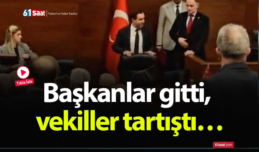 Başkanlar gitti, vekiller tartıştı…