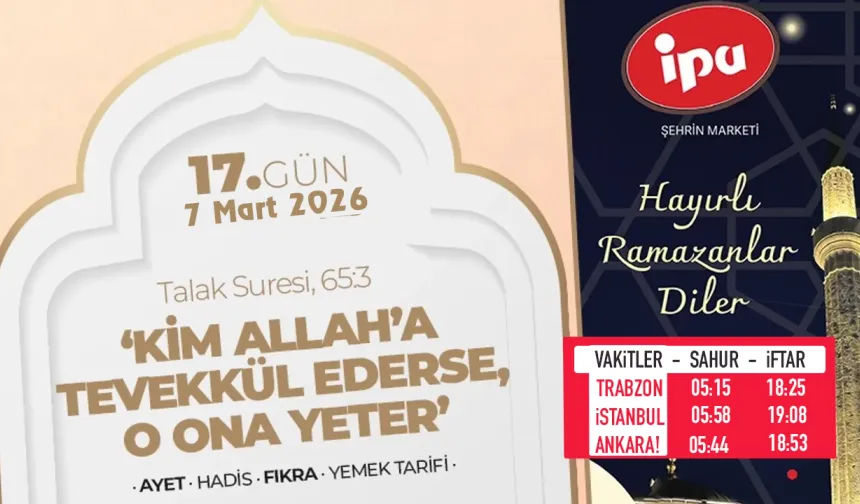 17. gün - 'Kim Allah’a tevekkül ederse, O ona yeter'