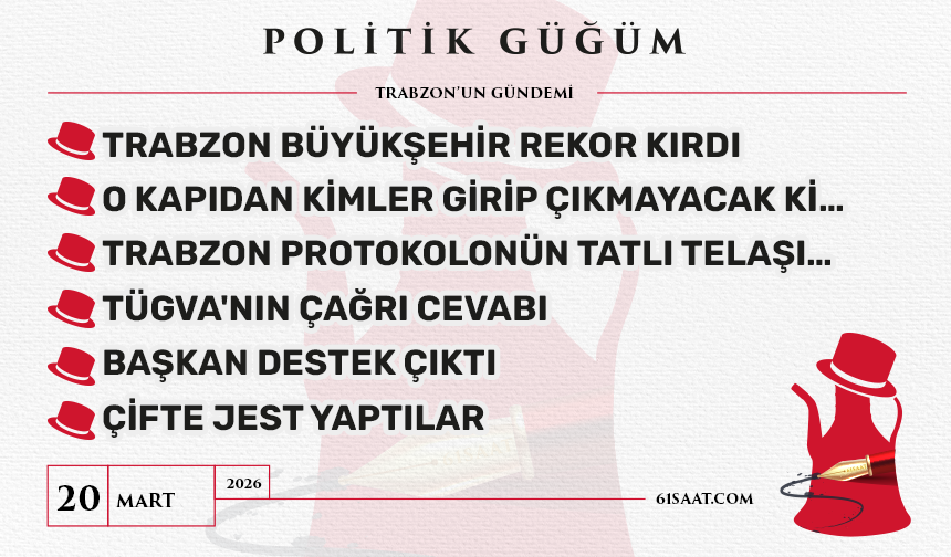 Politik Güğüm - 20 Mart 2026