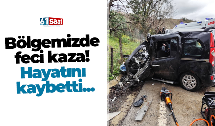 Bölgemizde feci kaza! Hayatını kaybetti...