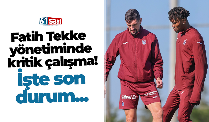 Fatih Tekke yönetiminde kritik çalışma!