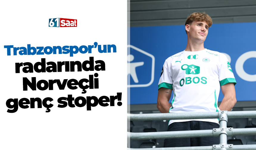 Trabzonspor’un radarında Norveçli genç stoper!