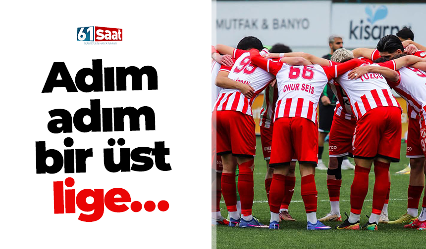 Adım adım bir üst lige…