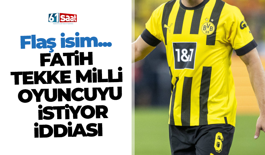 Flaş isim…Fatih Tekke Milli oyuncuyu istiyor iddiası