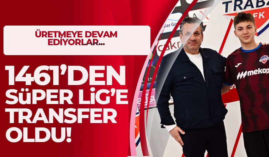 1461 Trabzon'dan Süper Lig'e transfer oldu