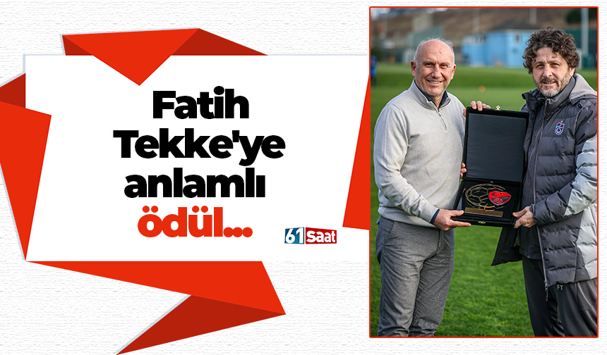 Fatih Tekke'ye anlamlı ödül...
