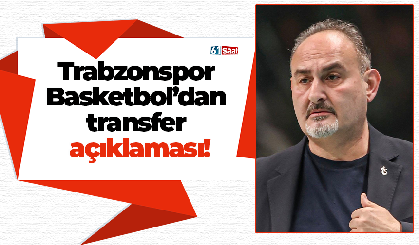 Trabzonspor Basketbol’dan transfer açıklaması!