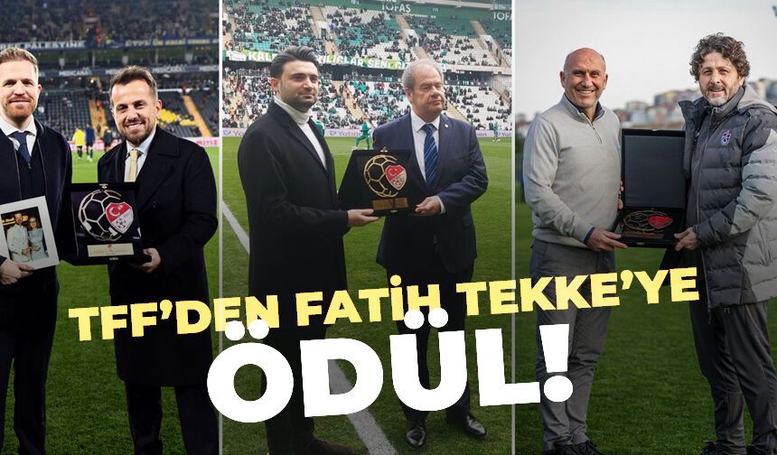 TFF'den Fatih Tekke'ye ödül