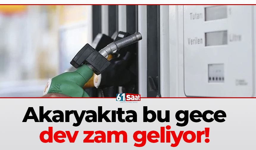 Akaryakıta bu gece dev zam geliyor!