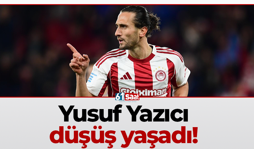 Yusuf Yazıcı düşüş yaşadı!