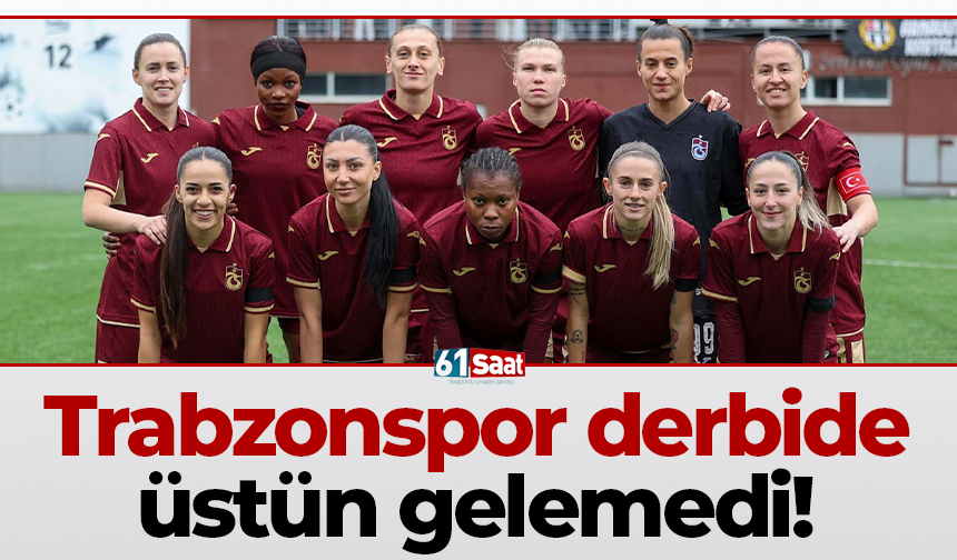 Trabzonspor derbide üstün gelemedi!