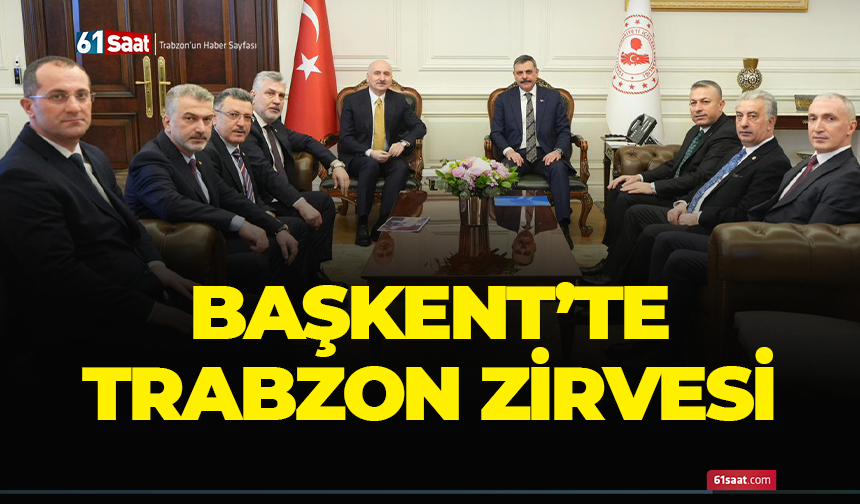 Başkent'te Trabzon zirvesi!