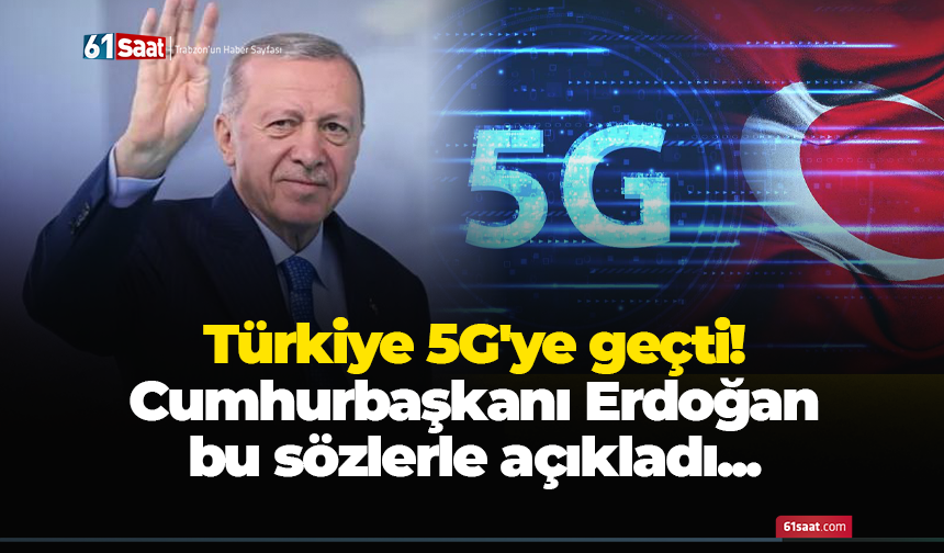 Türkiye 5G'ye geçti!