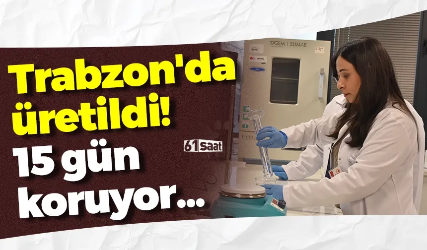 Trabzon'da üretildi! 15 gün koruyor...