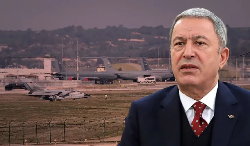 Hulusi Akar, 'İncirlik Üssü’nün sahibi Türkiye’dir'