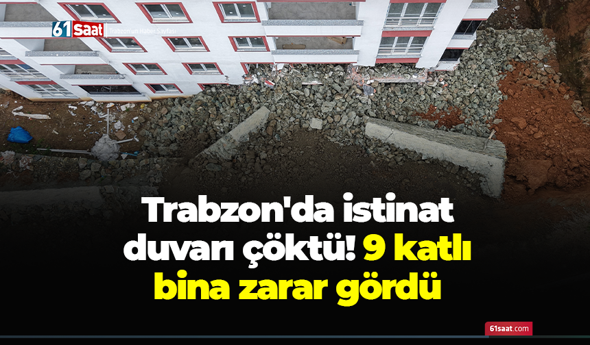 Trabzon'da istinat duvarı çöktü! 9 katlı bina zarar gördü