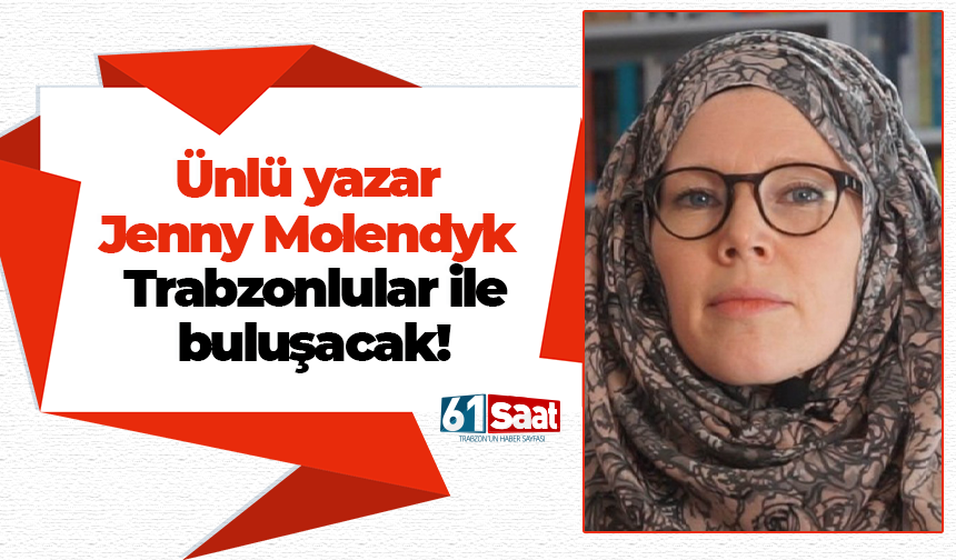 Ünlü yazar Jenny Molendyk Trabzonlular ile buluşacak!