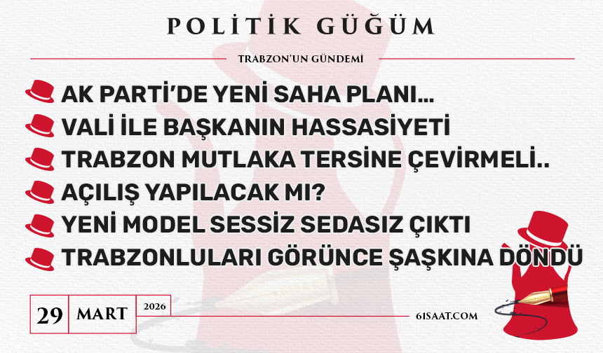Politik Güğüm - 29 Mart 2026